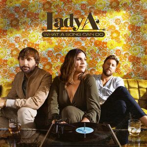 Lady A - What A Song Can Do  CD